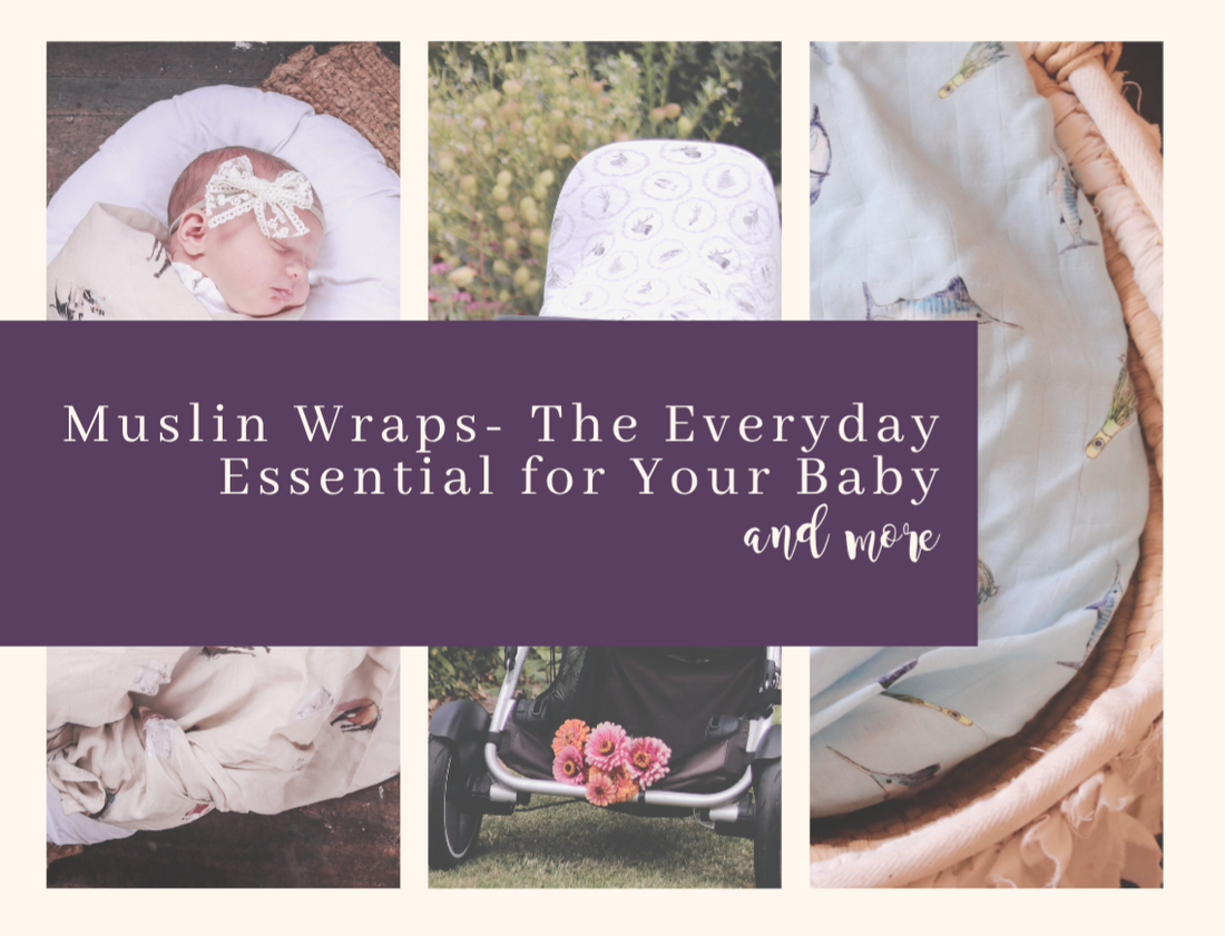 Muslin Wraps - The Everyday Essential for Your Baby and More